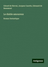 Le diable amoureux: Roman fantastique