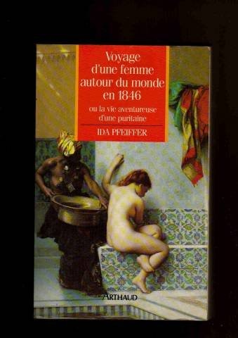 Voyage d'une femme autour du monde en 1846, ou, La vie aventureuse d'une puritaine