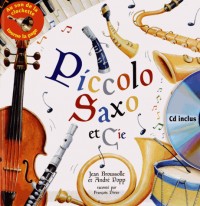 Piccolo Saxo et cie (1CD audio)