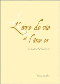 L'ivre de vie et l'âme or