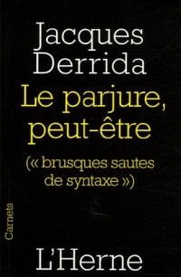 Le parjure, peut-être (