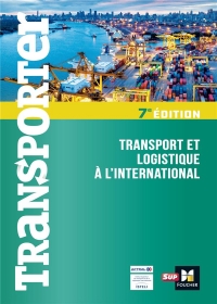 Transporter - Transport et logistique à l'international - 7ème édition