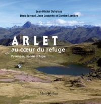 Arlet, au coeur du refuge (Pyrénées, Vallée d'Aspe)