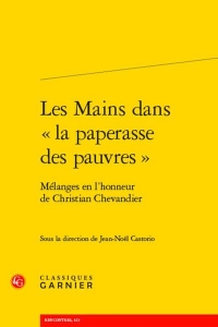 Les mains dans la paperasse des pauvres - mélanges en l'honneur de christian: MÉLANGES EN L'HONNEUR DE CHRISTIAN CHEVANDIER