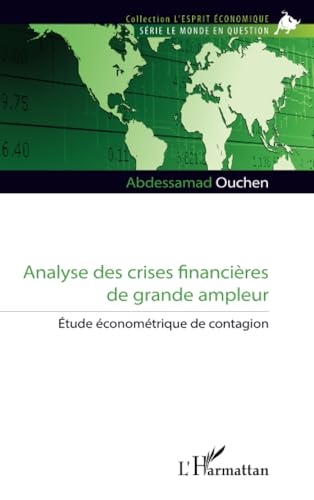 Analyse des crises financières de grande ampleur: Étude économétrique de contagion