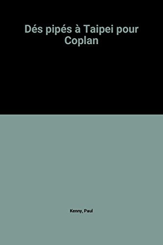 Dés pipés à Taipei pour Coplan