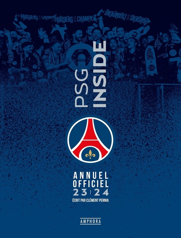 PSG INSIDE - Livre officiel 2023-2024: ANNUEL OFFICIEL 2022/2023