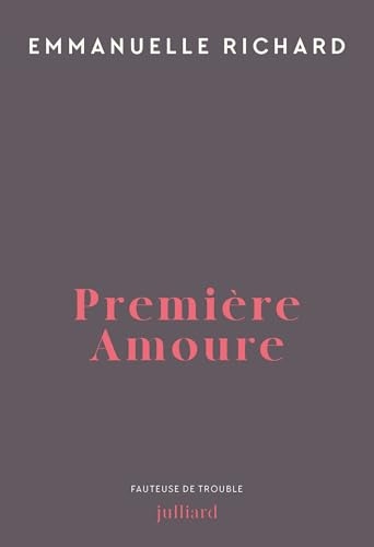 Première amoure (Fauteuse de Trouble)