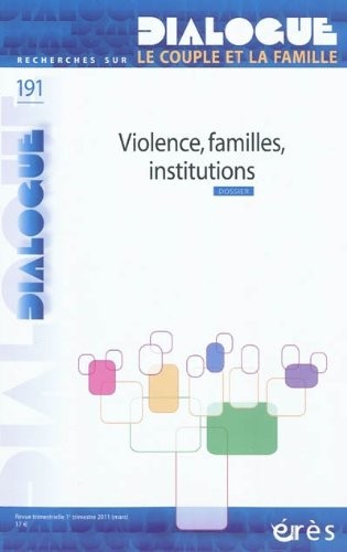 Dialogue, N° 191, mars 2011 : Violences, familles, institutions