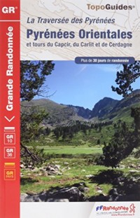 Pyrénées Orientales et tours du Capcir, du Carlit et de Cerdagne : Traversée des Pyrénées