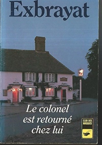 Le Colonel est retourné chez lui