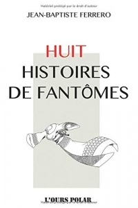 8 histoires de fantômes