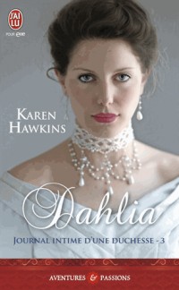 Journal intime d'une duchesse, Tome 3 : Dahlia