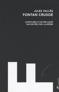 Fontan Crusoé : Aventures d'un déclassé racontées par lui-même