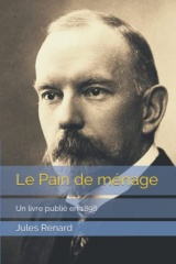 Le Pain de ménage: Un livre publié en 1898
