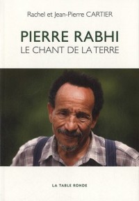 Pierre Rabhi: Le chant de la terre