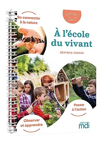 A l'école du vivant - Guide pédagogique et d'activités
