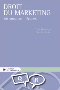 Droit du marketing: 101 questions / réponses