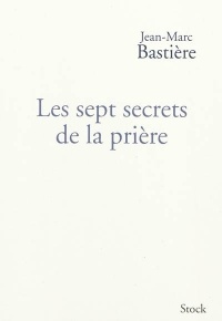 Les sept secrets de la prière
