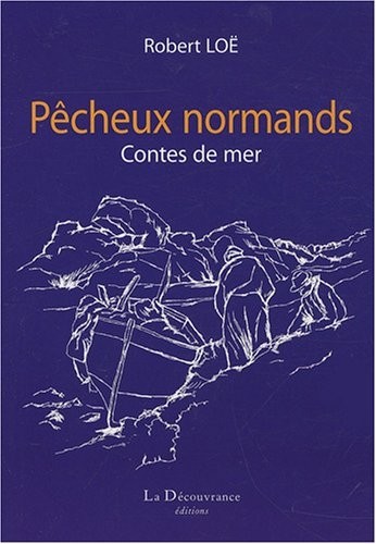 Pêcheux normands: Contes de mer