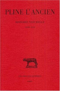 Histoire naturelle, livre XVIII, édition bilingue