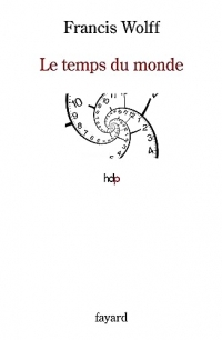 Le temps du monde: Une étude de métaphysique descriptive