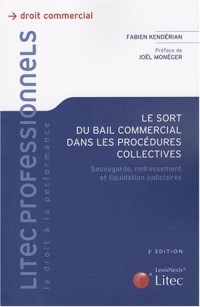 Le sort du bail commercial dans les procédures collectives : Sauvegarde, redressement et liquidation judiciaires (ancienne édition)