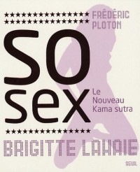 So sex : Le Nouveau Kama sutra