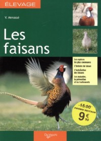 Les faisans : Guide de l'élevage rentable