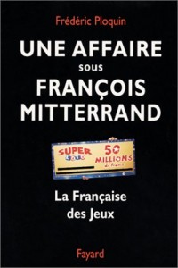 Une affaire sous François Mitterrand : La Française des jeux