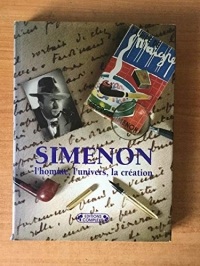 Simenon, l'homme, l'univers, la création