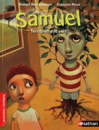 Samuel, terriblement vert ! - Roman Fantastique - De 7 à 11 ans