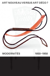 Art nouveau versus Art Déco: Modernités, 1850 - 1950