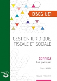 Gestion juridique, fiscale et sociale - Corrigé: UE 1 du DSCG