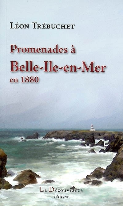 Promenades a Belle-Ile-en-Mer en 1880