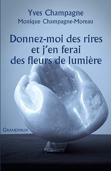 Donnez-moi des rires et j'en ferai des fleurs de lumière