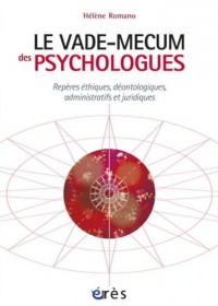 Vade-mecum des psychologues : Repères éthiques, déontologiques, administratifs et juridiques