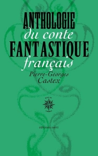 Anthologie du conte fantastique français