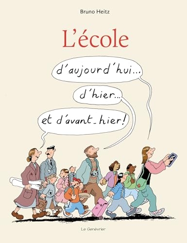 L'Ecole d'aujourd'hui... d'hier... et d'avant-hier !