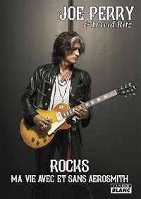 ROCKS Ma vie avec et sans Aerosmith