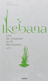 Ikebana, l'art de composer au fil des saisons