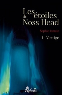 Les étoiles de Noss Head, tome 1 : Vertige