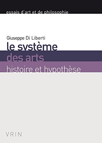 Le système des arts : Histoire et hypothèse