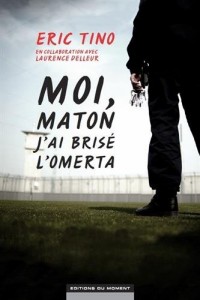 Moi, maton, j'ai brisé l'omerta