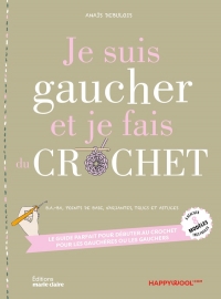 Pas de panique: je suis gaucher et je fais du crochet
