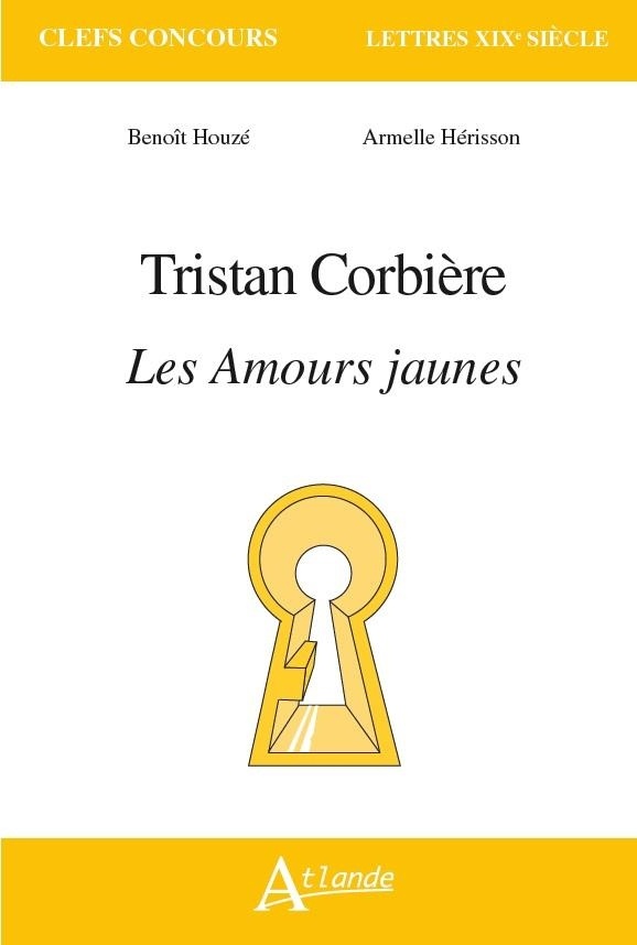 Tristan Corbière : Les amours jaunes