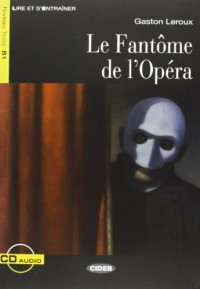 Le fantôme de l'Opéra : Niveau Trois B1 (1CD audio)