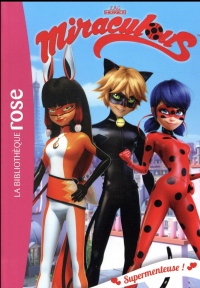 Miraculous 07 - Supermenteuse !