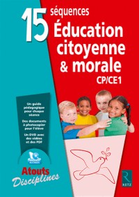 15 séquences éducation citoyenne & morale (+ DVD)