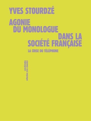 Agonie du monologue dans la societe francaise